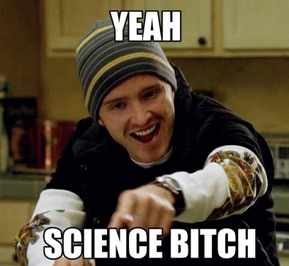 Name:  yeahsciencebitch.PNG
Views: 953
Size:  337.9 KB